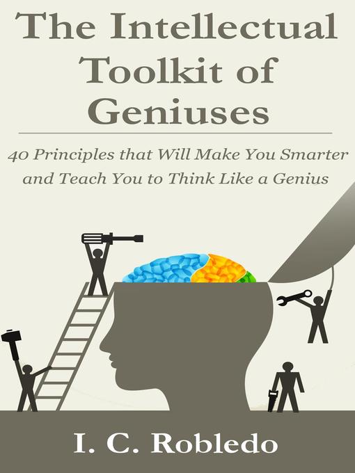 Title details for The Intellectual Toolkit of Geniuses by I. C. Robledo - Available